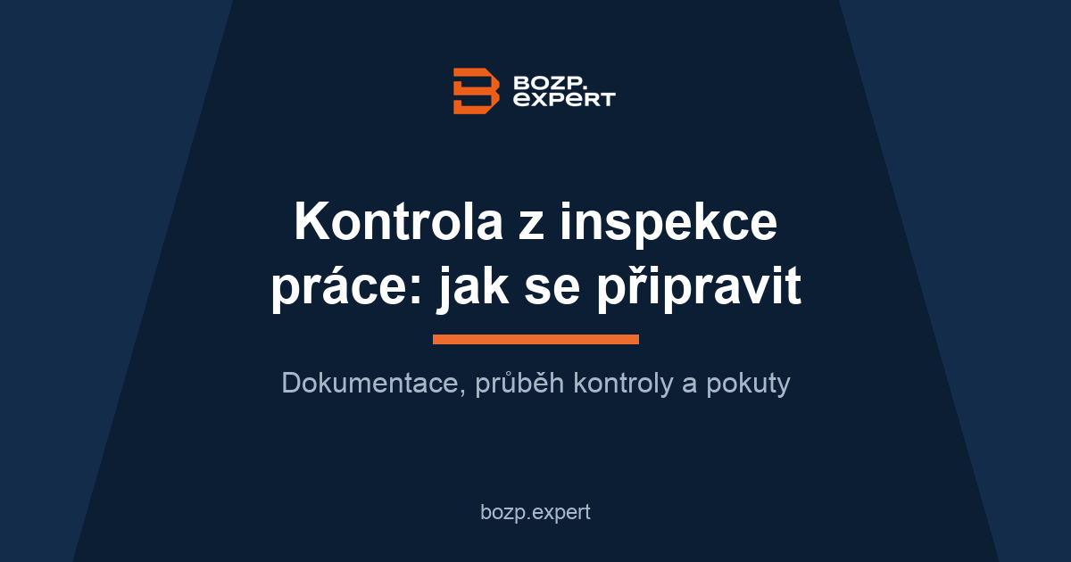 Kontrola z inspekce práce: co kontroluje a jak se na ni připravit